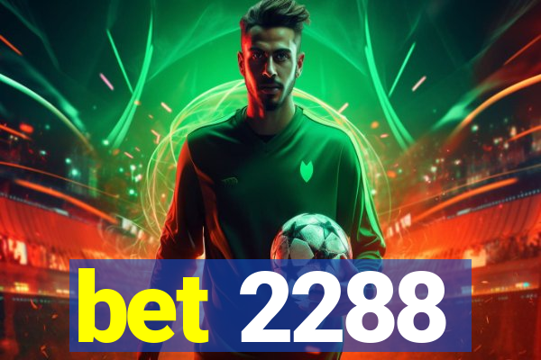 bet 2288